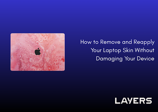 How to Remove and Reapply Your Laptop Skin Without Damaging Your Device