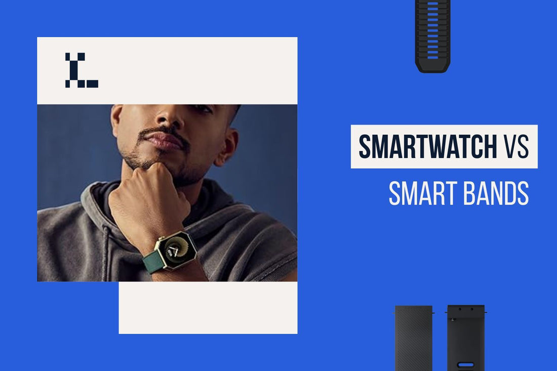 Smartwatch vs Smart Bands: What are the Differences?
