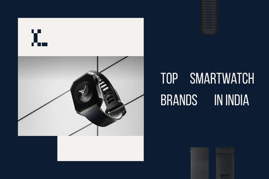 Top Smartwatch Brands in India - Style, Tech & Innovation