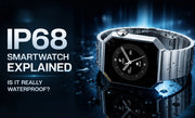 IP68 Smartwatch Explained: Is It Really Waterproof
